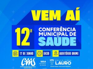 Prefeitura promove 12ª Conferência Municipal de Saúde com tema sobre saúde e democracia no SUS